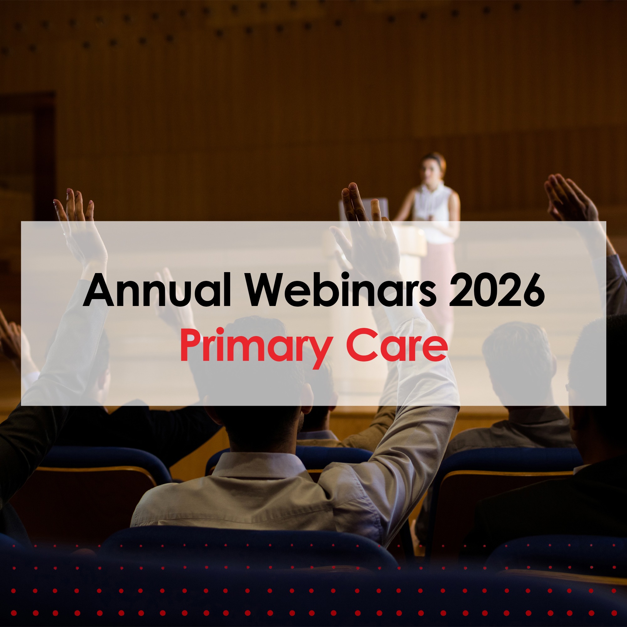 Primary Care - Annual Webinar