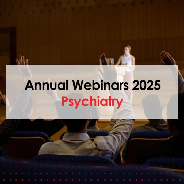 Psychiatry - Annual Webinar